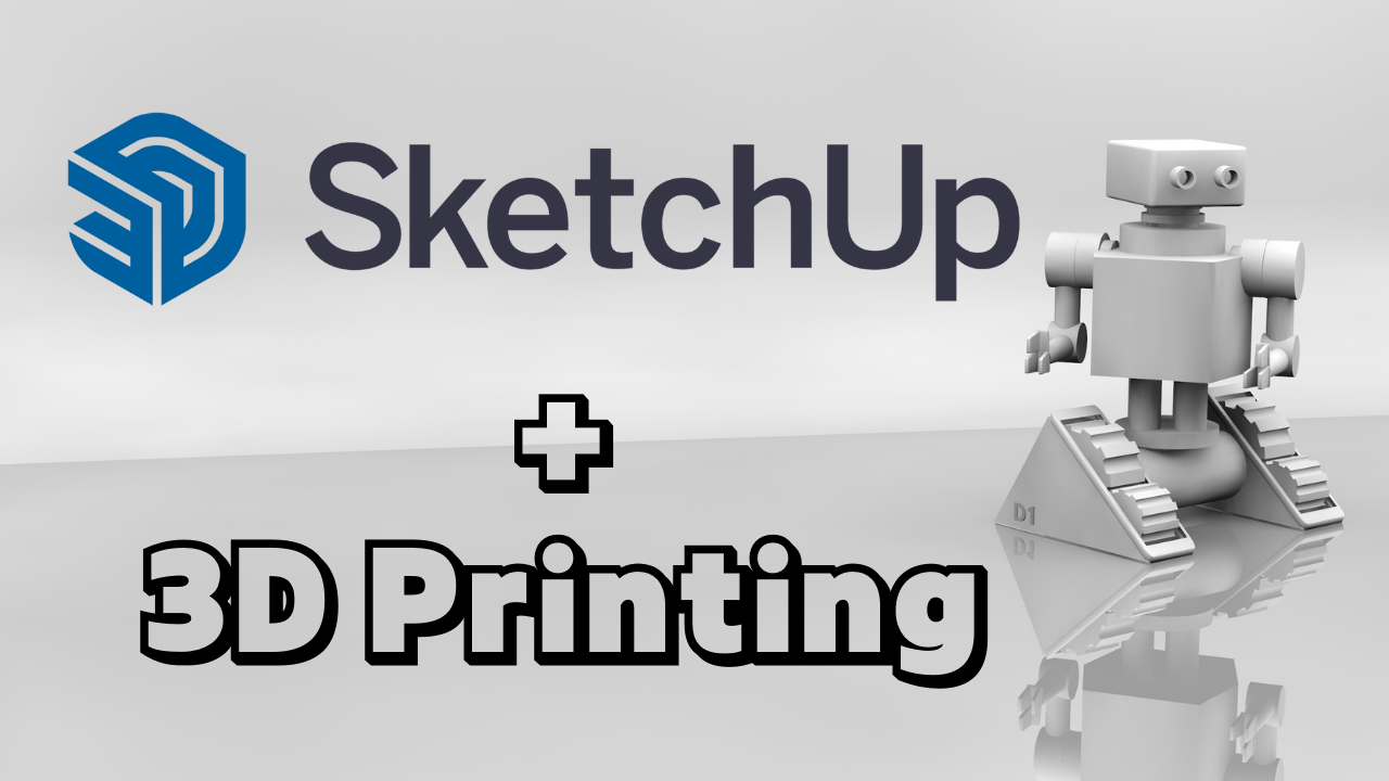 SketchUP and 3D printing